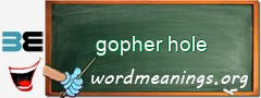 WordMeaning blackboard for gopher hole